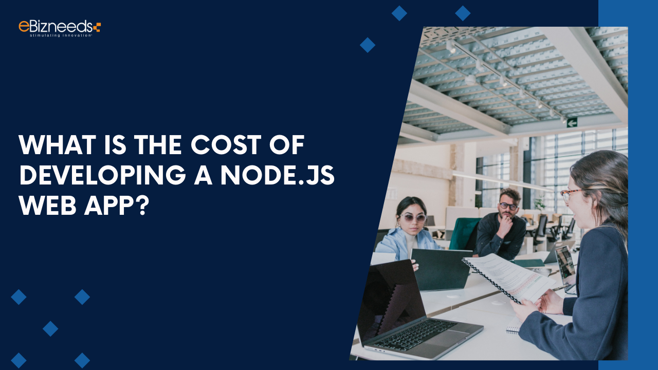 What is the Cost of Developing a Node.js Web App?