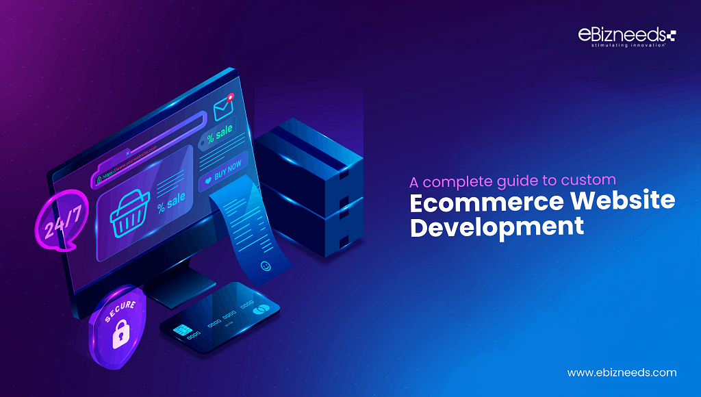 Custom eCommerce Website Development: The Secret to Build a Store That  Stands Out