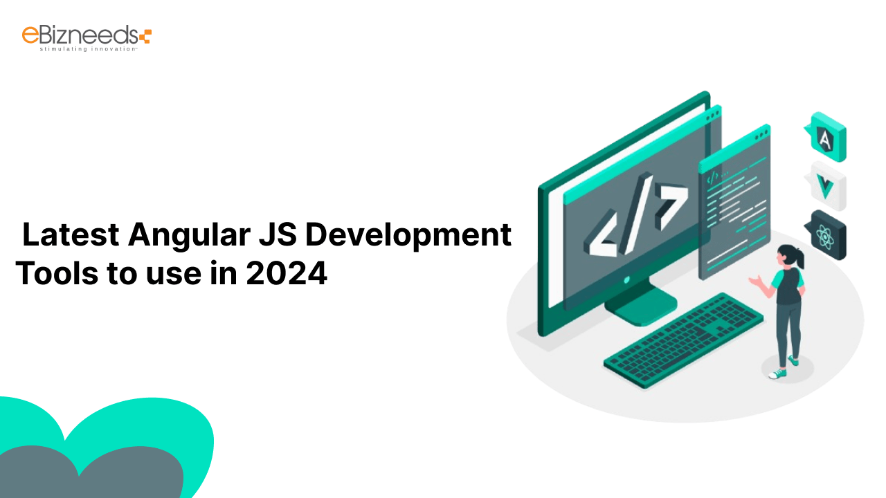 Latest Angular JS Development Tools to use in 2024