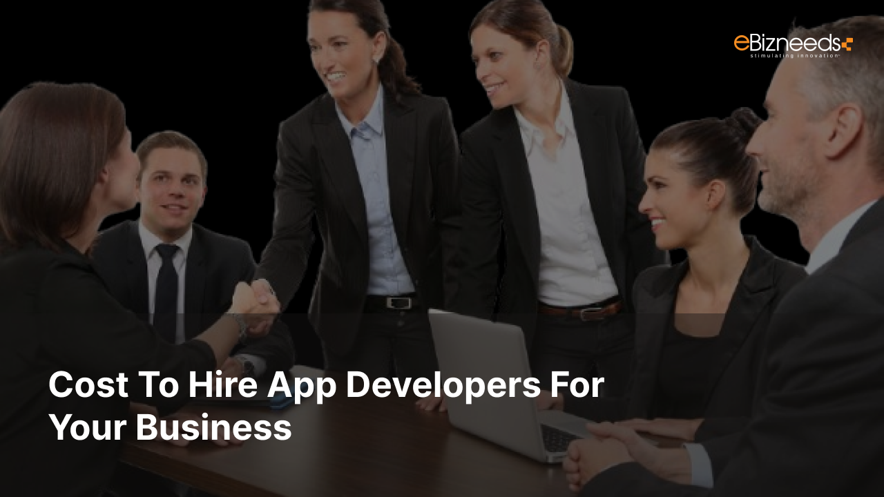 Cost To Hire App Developers For Your Business