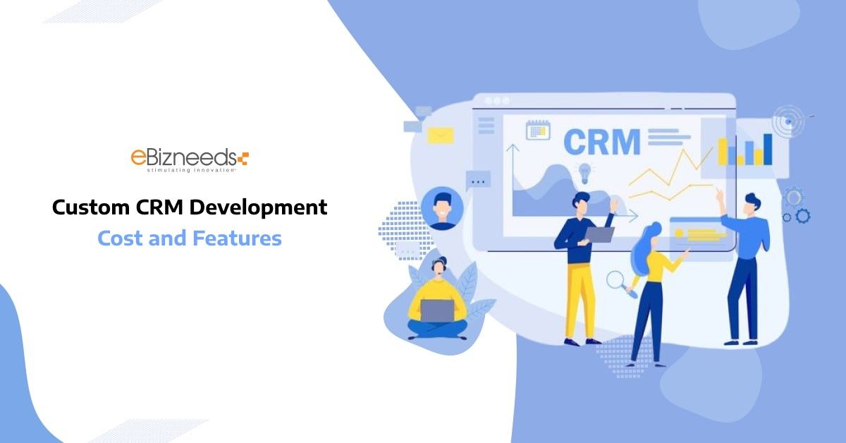 Custom CRM Development - Cost and Features