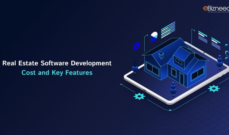 Real Estate Software Development - Cost and Key Features