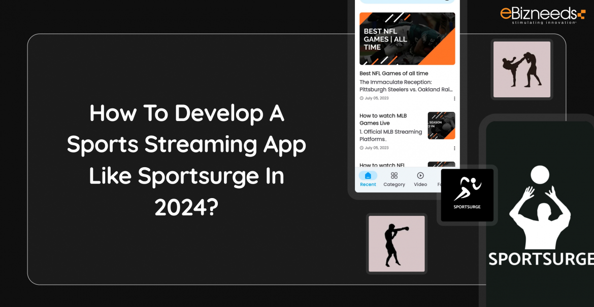 How To Create A Sports Streaming App Like Sportsurge In 2024?