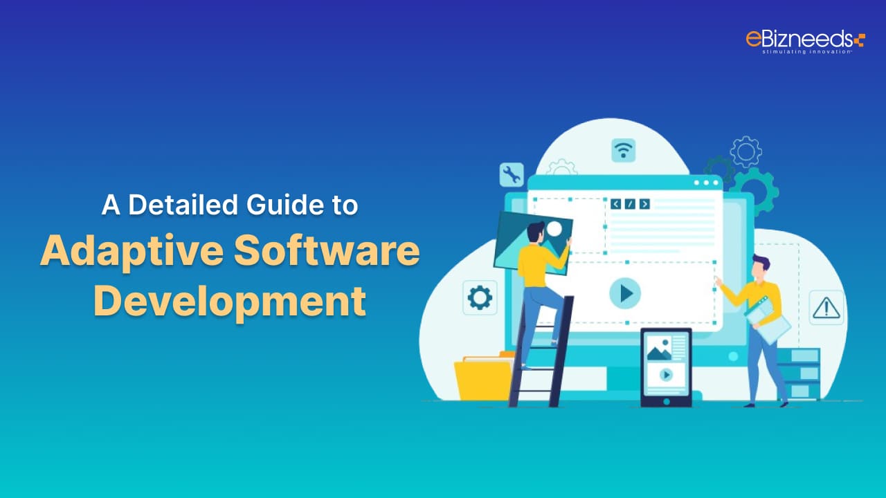 A Detailed Guide to Adaptive Software Development