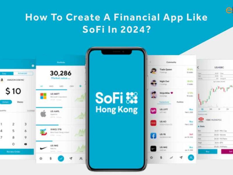 How To Create A Financial App Like SoFi In 2024?