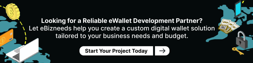 Looking for a Reliable eWallet Development Partner?