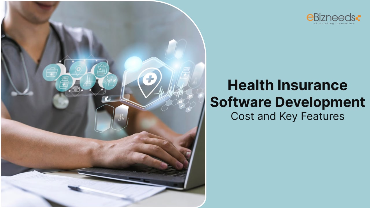 Health Insurance Software Development Cost and Key Features