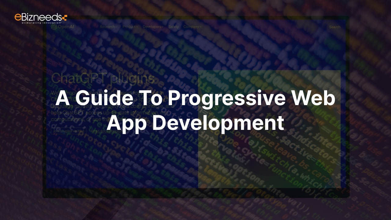 A Guide To Progressive Web App Development