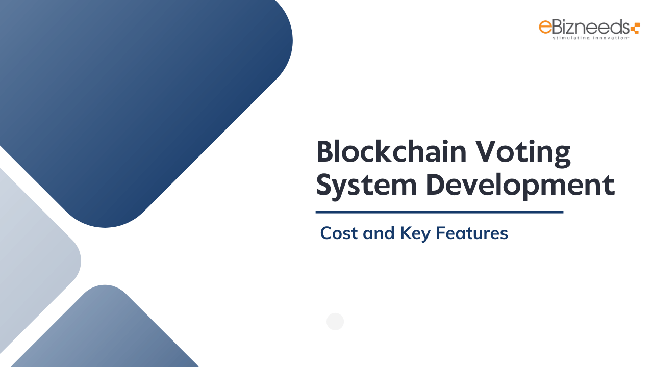 Blockchain Voting System Development - Cost and Key Features