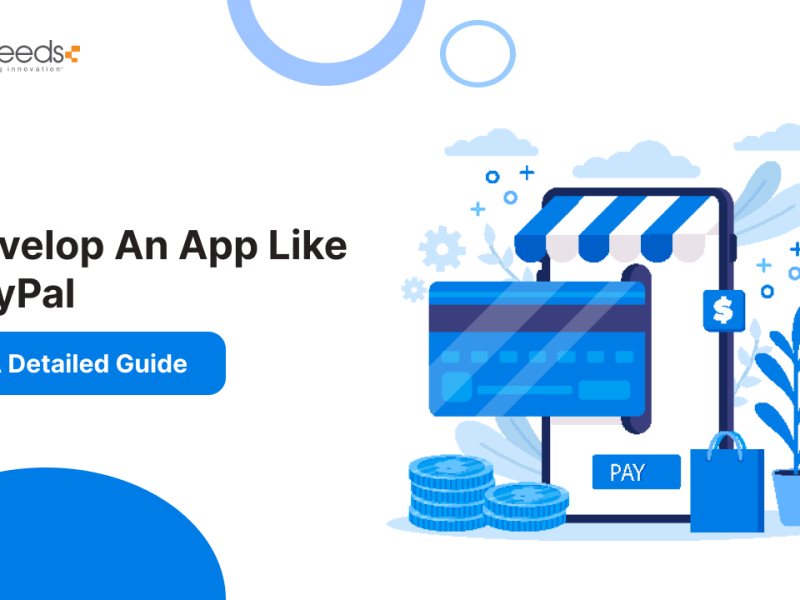 Develop An App Like PayPal - A Detailed Guide