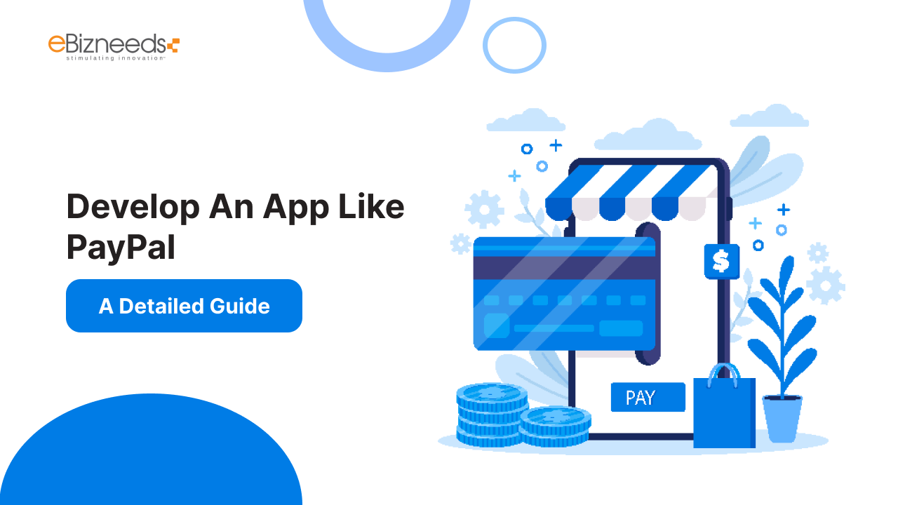 Develop An App Like PayPal - A Detailed Guide