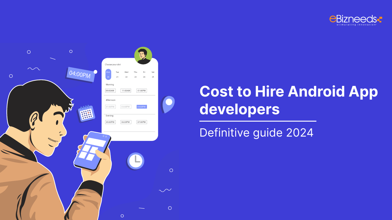 Cost to Hire Android App developers: Definitive guide 2024