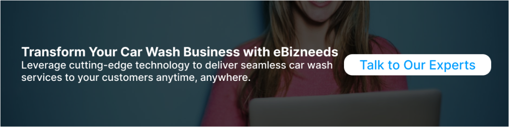 Transform Your Car Wash Business with eBizneeds
