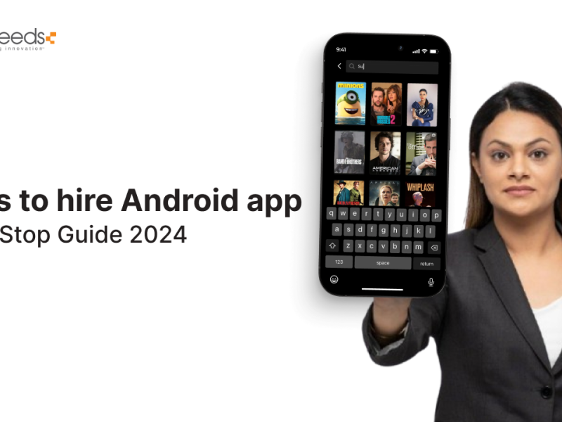 Tips to Hire Android App Developers: One Stop Guide 2024