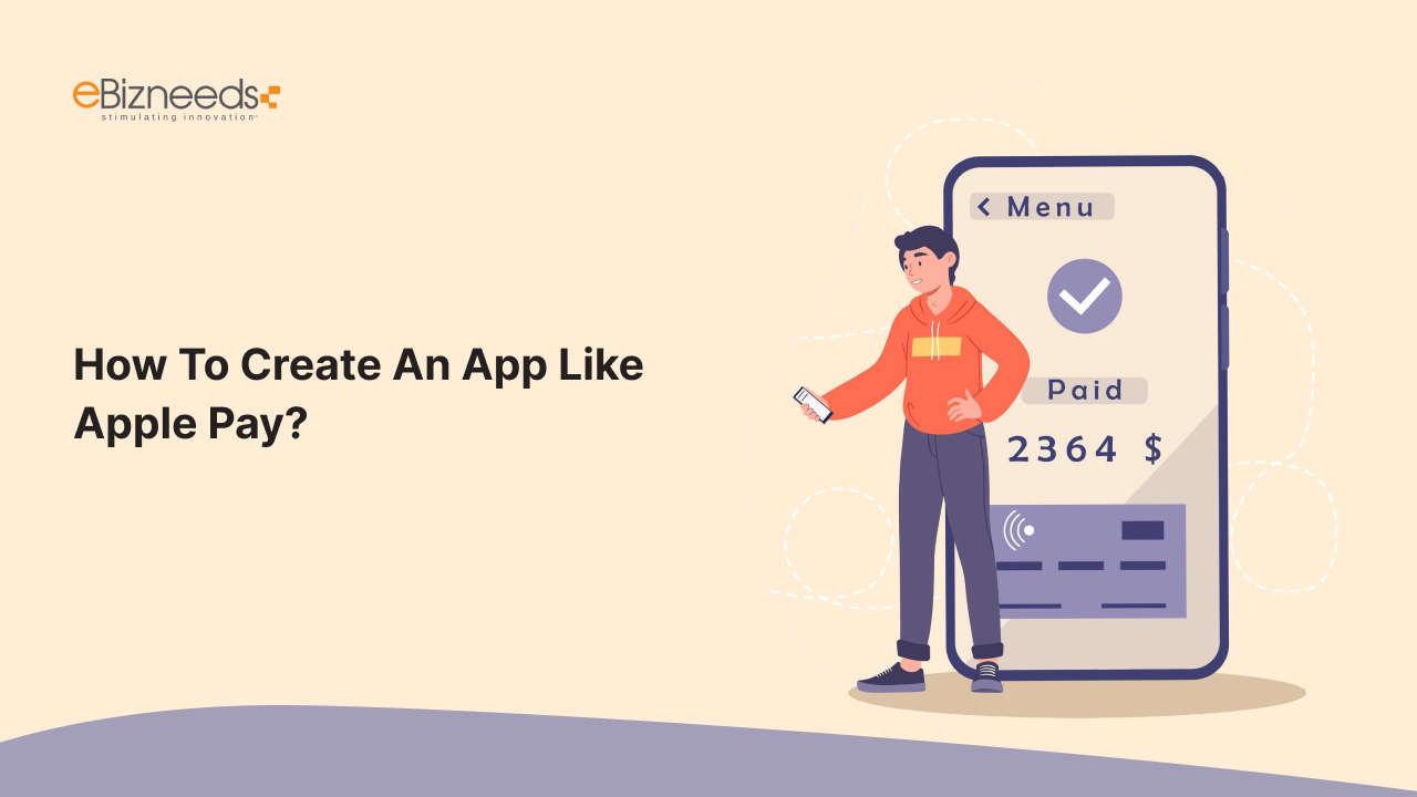 How To Create An App Like Apple Pay?