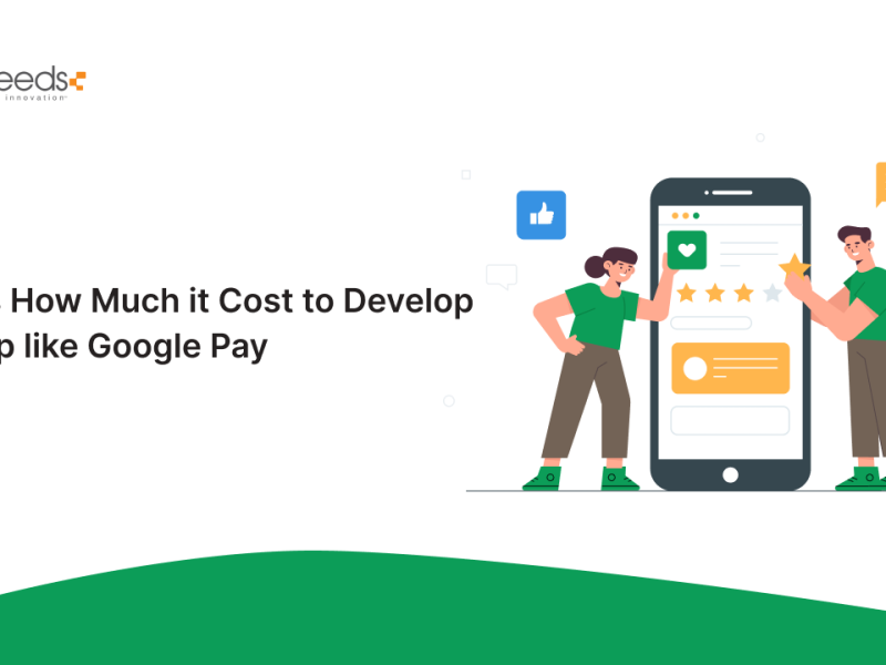 Here’s How Much it Cost to Develop an App like Google Pay