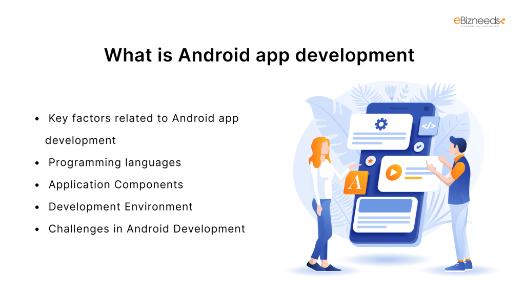 What is Android app development?