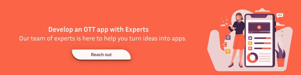 Ready to dive into Develop an OTT app?