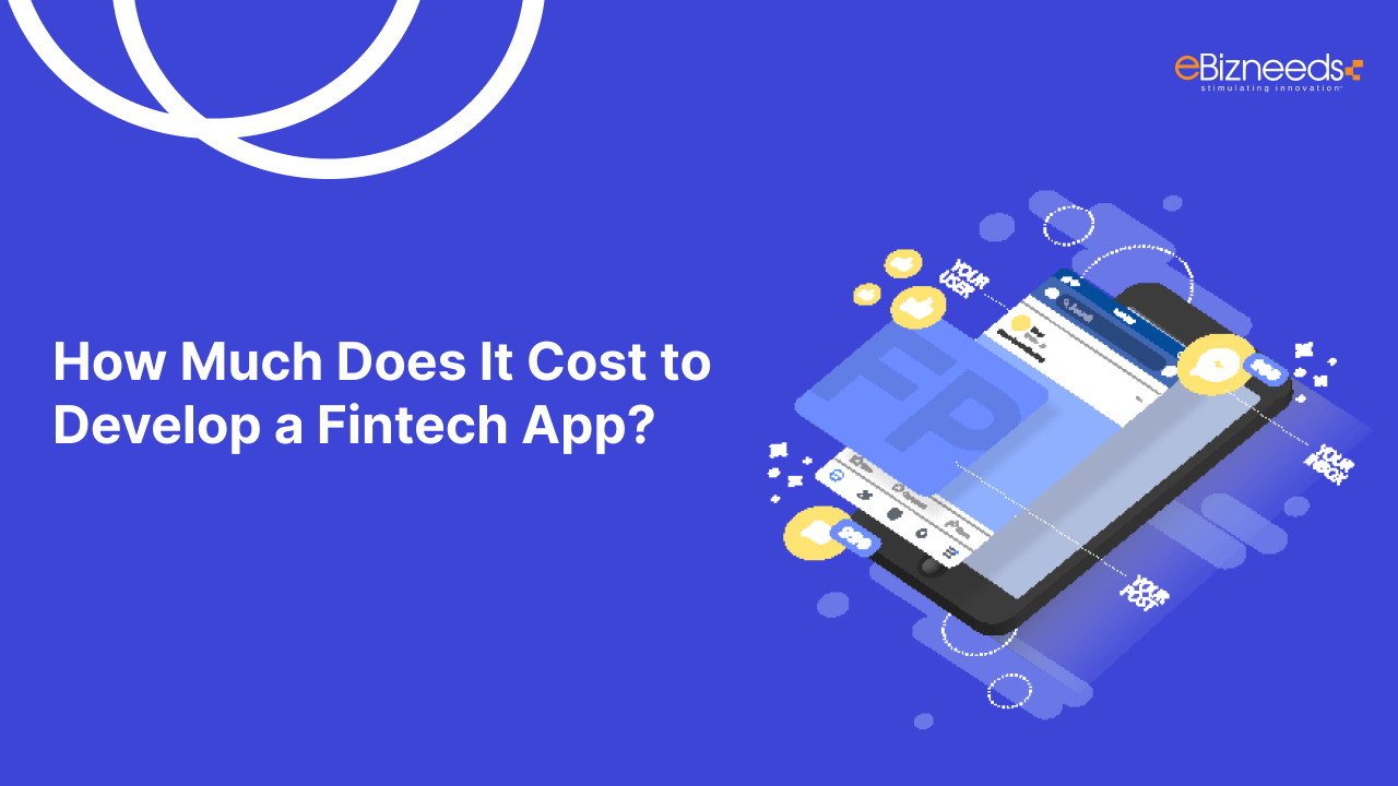 How Much Does It Cost to Develop a Fintech App?