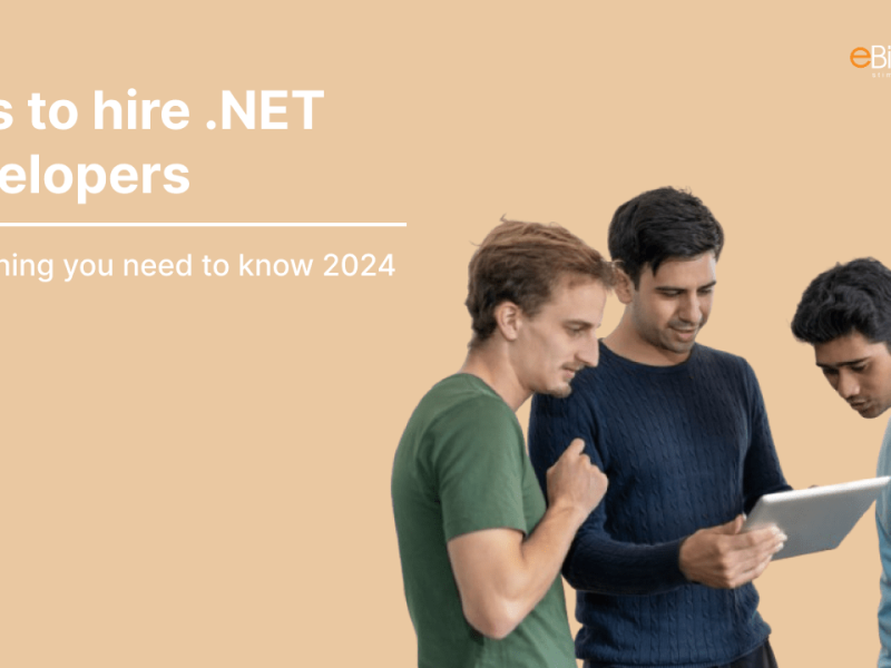 Tips to hire .NET developers – Everything you need to know 2024