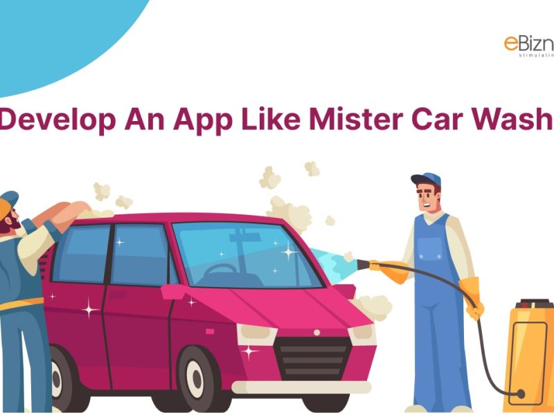 Develop An App Like Mister Car Wash