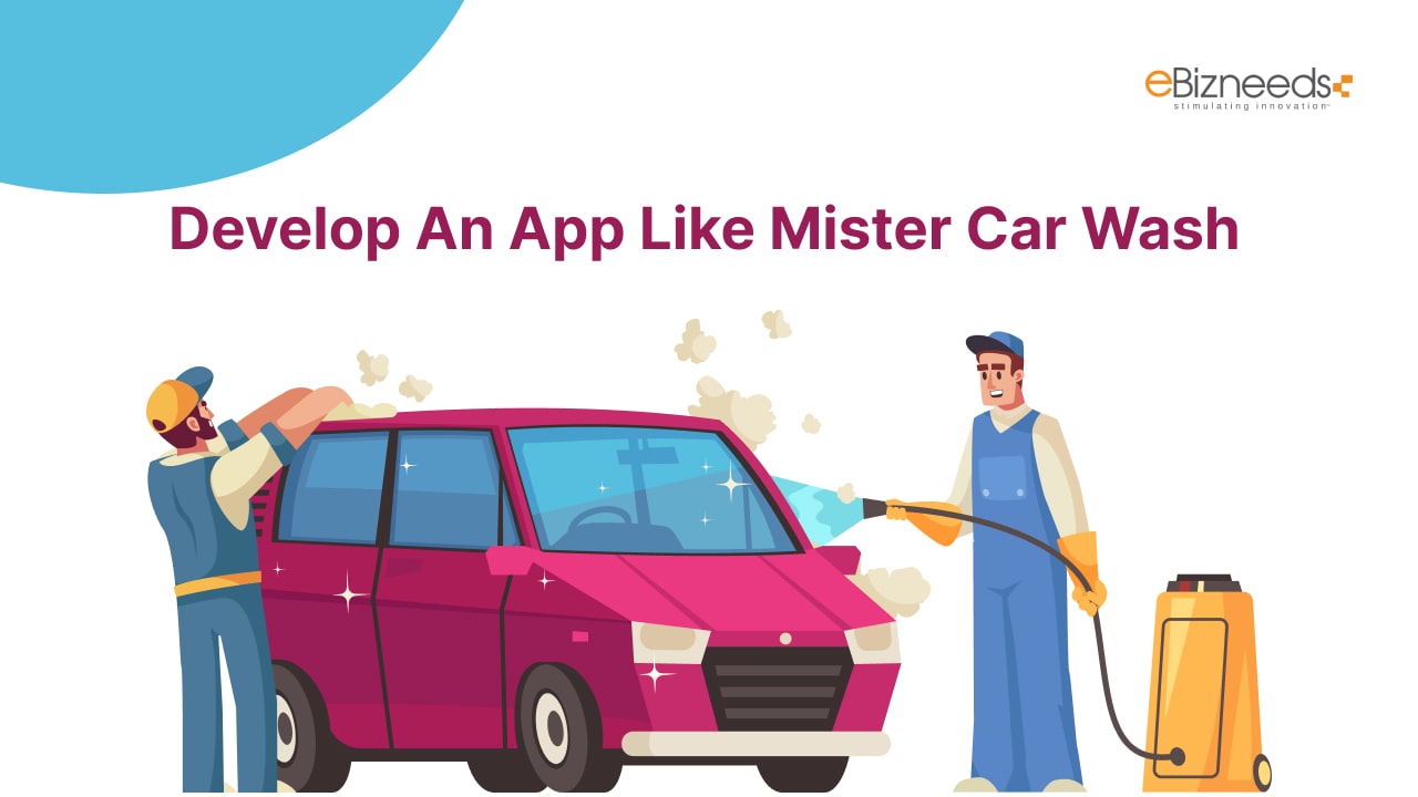 Develop An App Like Mister Car Wash