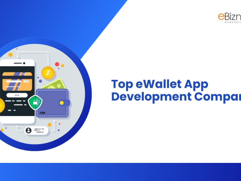 Top Ewallet App Development Companies