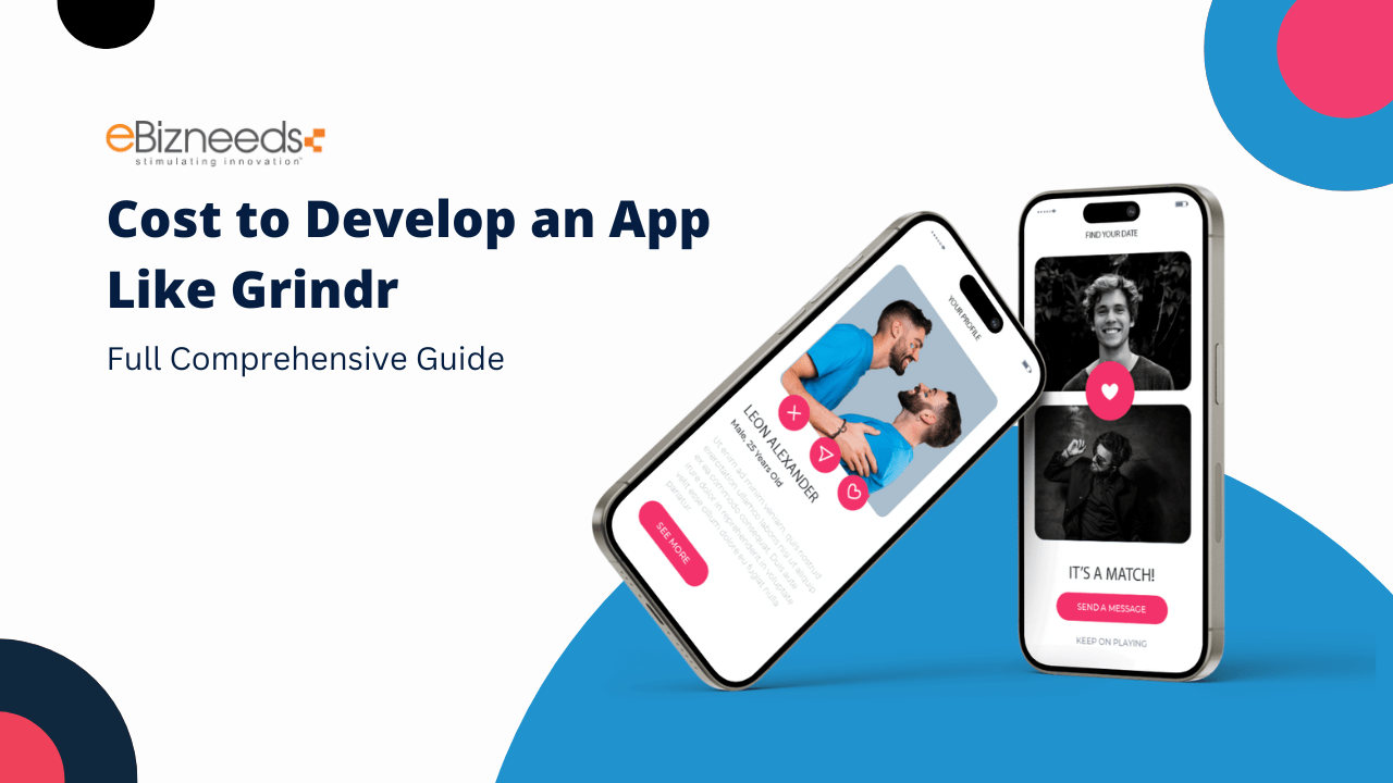 Cost to Develop an App Like Grindr: Full Comprehensive Guide