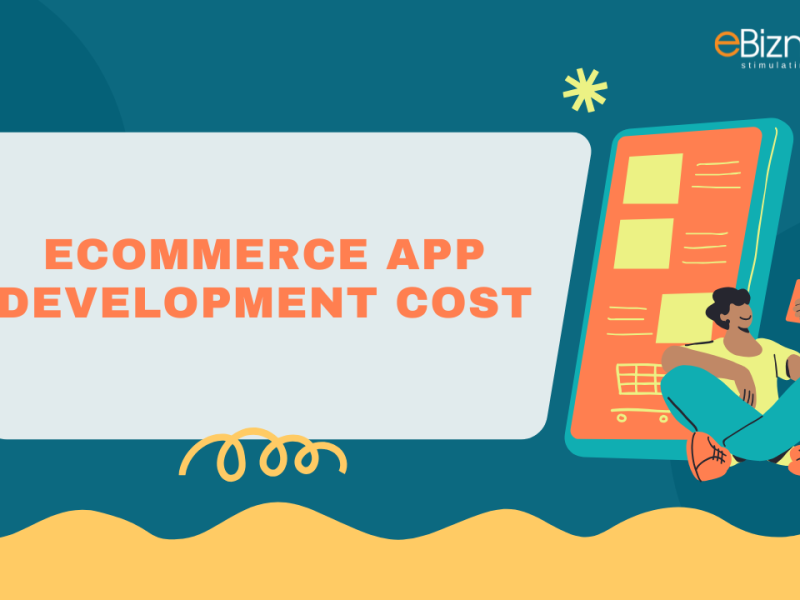 Cost to Develop an eCommerce App: Complete Guide with Figures