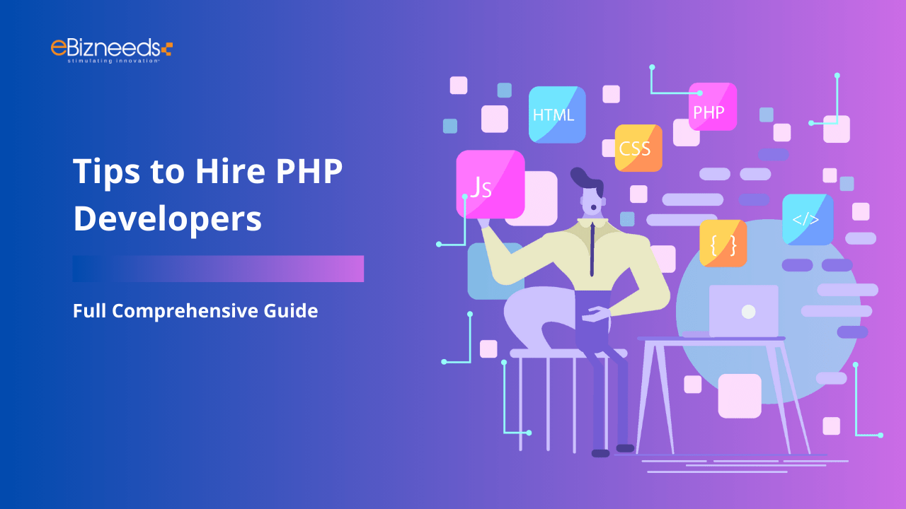 Tips to Hire PHP Developers – Full Comprehensive Guide