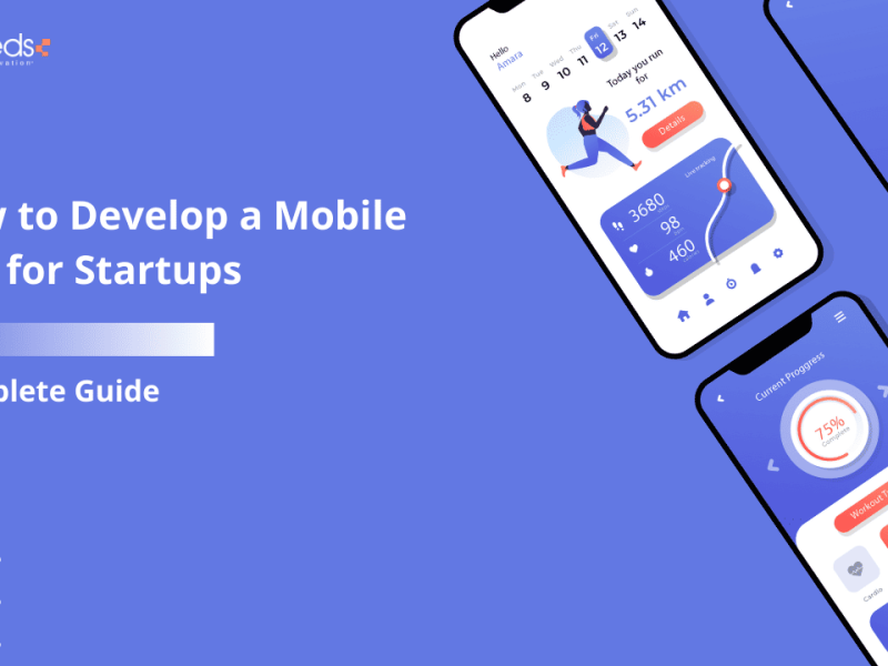 How to Develop a Mobile App for Startups Complete Guide