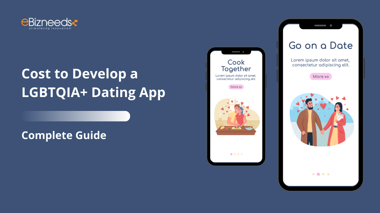 Cost to Develop a LGBTQIA+ Dating App Complete Guide