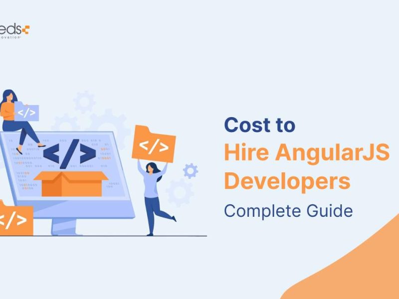 Cost to Hire AngularJS Developers Complete Guide