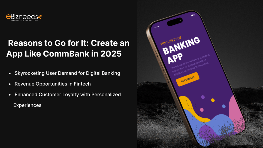 Reasons to Go for It: Create an App Like CommBank in 2025