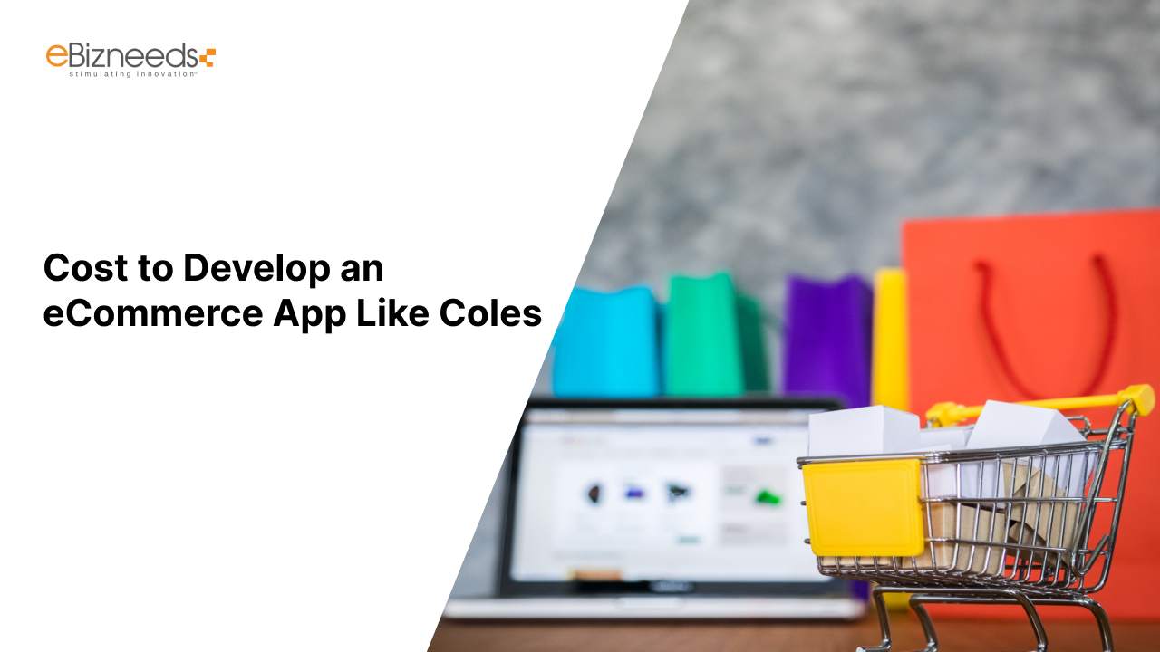 Cost to Develop an eCommerce App Like Coles