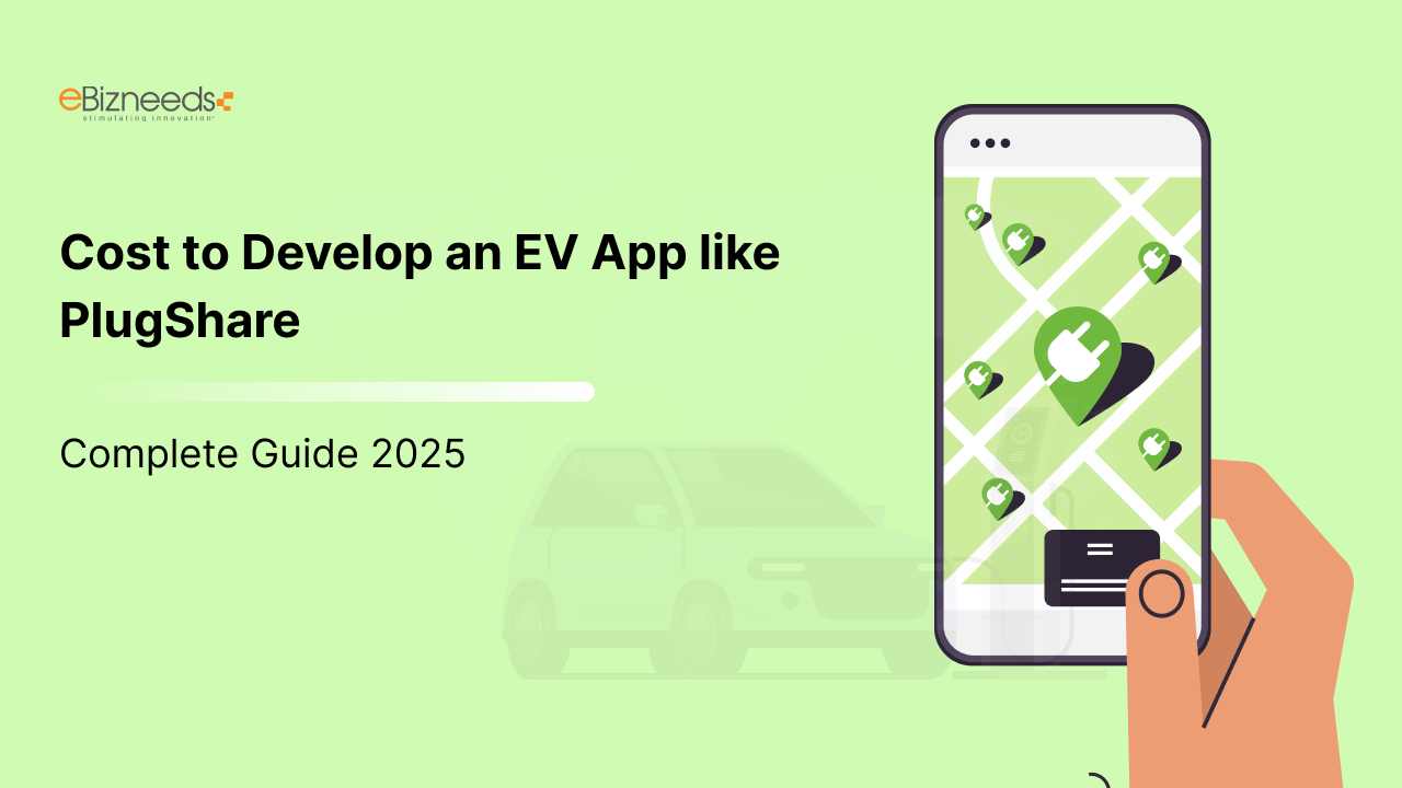 Cost to Develop an EV App like PlugShare Complete Guide 2025